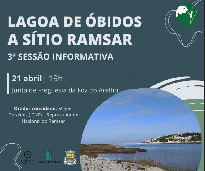 3&ordf; Sess&atilde;o Informativa - Lagoa de &Oacute;bidos a S&iacute;tio Ramsar - Foz do Arelho, Caldas da Rainha - 21 de Abril pelas 19 horas